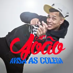 Avisa as Colega - Single - MC João Avisa as Colega - Single - MC João