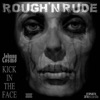 Kick in the Face (feat. Rough'n Rude) - Single