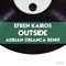 Outside (Adrian Oblanca Remix) - Efren Kairos lyrics