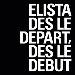 Dès le départ, dès le début - Single - Elista