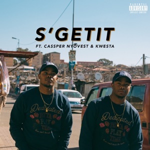 S'Getit (feat. Cassper Nyovest & Kwesta) - Single