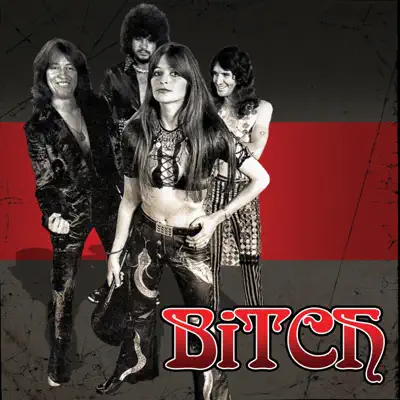 Bitch - Bitch Bitch - Bitch