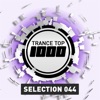 Trance Top 1000 Selection, Vol. 44