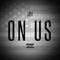 On Us - King Jamez lyrics