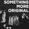 Something More Original - Single