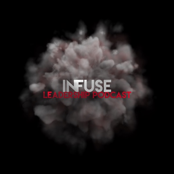 Infuse Leadership Podcast cover