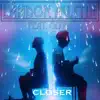 Closer (Acoustic Version) [feat. Cappa] - Single album lyrics, reviews, download