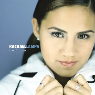 Live for You - Rachael Lampa