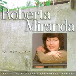 Seleção de Sucessos - 1990 - 1996 - Roberta Miranda