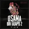 Osama Bin Guapo 2 album lyrics, reviews, download