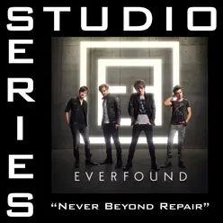 Never Beyond Repair (Studio Series Performance Track) - - EP - Everfound