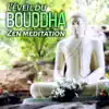 Stream & download L'éveil du bouddha - Zen méditation: Retrouver le calme intérieur, Tranquillité, Joie de vivre, Sérénité et détente