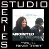 You'll Never Thirst (Studio Series Performance Track) - - Single