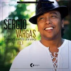 Grandes Éxitos de Sergio Vargas, Vol. 1 (En Vivo) - Sergio Vargas