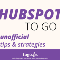 HubSpot To Go - Unofficial Tips on Inbound Marketing + Sales from a Certified Partner podcast