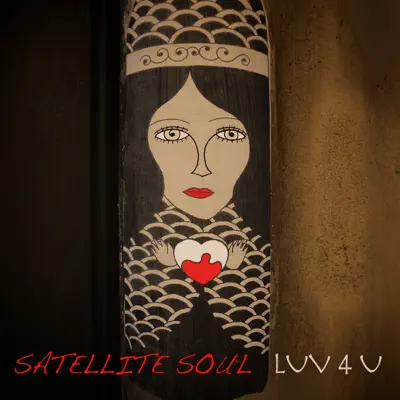 Luv 4 U - Satellite Soul