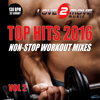 Top Hits 2016 - Non-Stop Mix 130 BPM Vol.2 (Workout Music Ideal for Cardio, Step, Running, Cycling, Gym & Fitness) - Love2move Music Workout