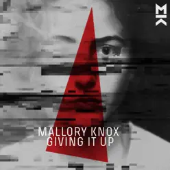 Giving It Up - Single - Mallory Knox