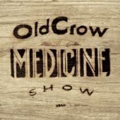 Old Crow Medicine Show - Ain't It Enough