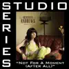 Stream & download Not for a Moment (after All) (Studio Series Performance Track) - EP