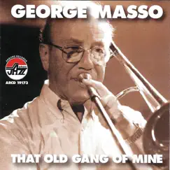 That Old Gang of Mine by George Masso album reviews, ratings, credits