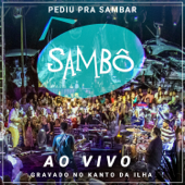 Pediu pra Sambar, Sambô - Ao Vivo - Sambô