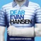 Waving Through a Window - Ben Platt & Original Broadway Cast of Dear Evan Hansen lyrics