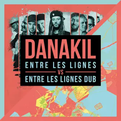 Entre les lignes Vs. Entre les lignes Dub - Danakil Entre les lignes Vs. Entre les lignes Dub - Danakil