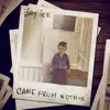 Stream & download Came from Nothin' - Single