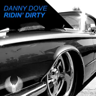 Ridin' Dirty by Danny Dove song reviws