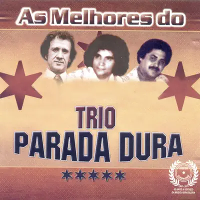 As Melhores do Trio Parada Dura - Trio Parada Dura