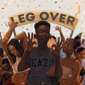 Mr Eazi - Leg Over