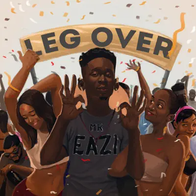 Leg Over - Single - Mr Eazi