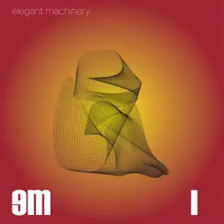 I - EP - Elegant Machinery I - EP - Elegant Machinery