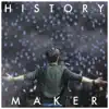 History Maker (TJO Remix) - Single album lyrics, reviews, download