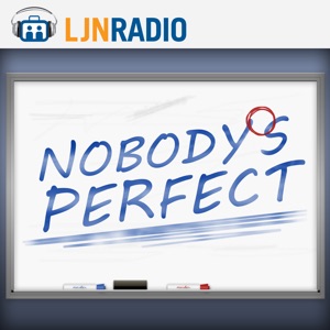 LJNRadio: Nobody's Perfect - Managing and Responding to Poor Performance (Pt. 2)