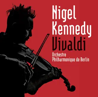 Vivaldi: Les quatre saisons - Concertos pour deux violons, RV 511 & RV 522 by Berlin Philharmonic & Nigel Kennedy album reviews, ratings, credits