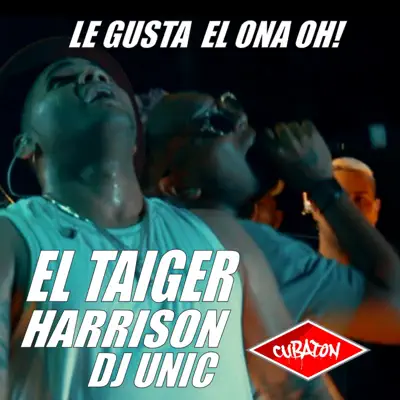 Le Gusta el Ona Oh! - Single - El Taiger