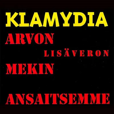 Arvon(lisäveron) mekin ansaitsemme - Single - Klamydia