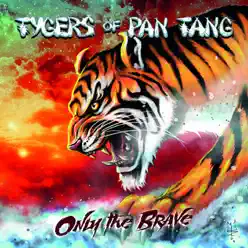 Only the Brave - Single - Tygers of Pan Tang