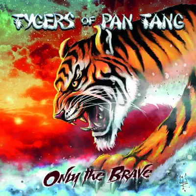 Only the Brave - Single - Tygers of Pan Tang