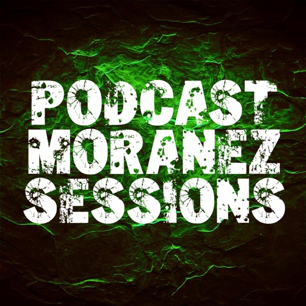 Podcast Moranez Sessions cover