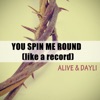 You Spin Me Round (Like a Record) - Single