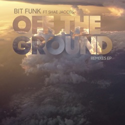 Bit Funk - Off the Ground (feat. Shae Jacobs)