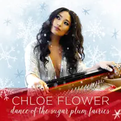 Dance of the Sugar Plum Fairies - Single by Chloe Flower album reviews, ratings, credits