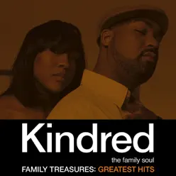 Family Treasures: Greatest Hits - Kindred the Family Soul Family Treasures: Greatest Hits - Kindred the Family Soul