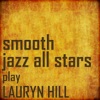 Smooth Jazz All Stars Cover Lauryn Hill