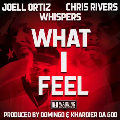 What I Feel (feat. Chris Rivers & Whispers) - Single - Joell Ortiz