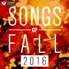 Songs of Fall 2016 (60 Min Non-Stop Workout Mix 135-140 BPM) by Power Music Workout album reviews, ratings, credits
