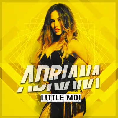 Little Moi - Single - Adriana